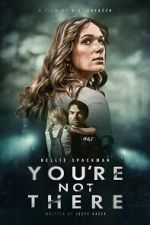 Watch You\'re Not There Putlocker