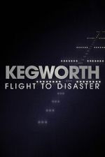 Watch Kegworth: Flight to Disaster Putlocker