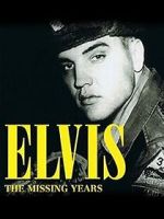Watch Elvis: The Missing Years Putlocker