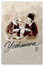 Watch Yoshiwara Putlocker