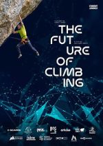 Watch The Future of Climbing Putlocker