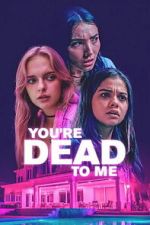 Watch You\'re Dead to Me Putlocker