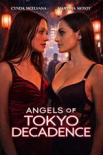 Watch Angels of Tokyo Decadence Putlocker