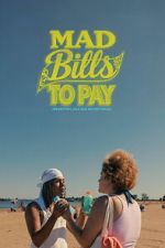 Watch Mad Bills to Pay (or Destiny, dile que no soy malo) Putlocker