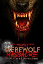 Watch Werewolf Massacre: Carnage of the Night Creatures Putlocker