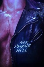 Watch Her Private Hell Putlocker