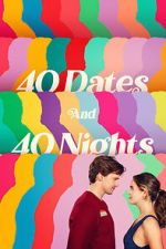 Watch 40 Dates and 40 Nights Putlocker