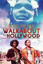 Watch Walkabout to Hollywood Putlocker