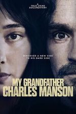 Watch My Grandfather Charles Manson Putlocker