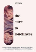 Watch The Cure to Loneliness Putlocker