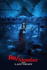 Watch Re/Member: The Last Night Putlocker